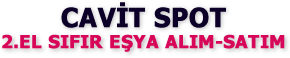 Tekirdağ ikinci el eşya alım satımı Cavit spot